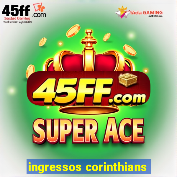 ingressos corinthians